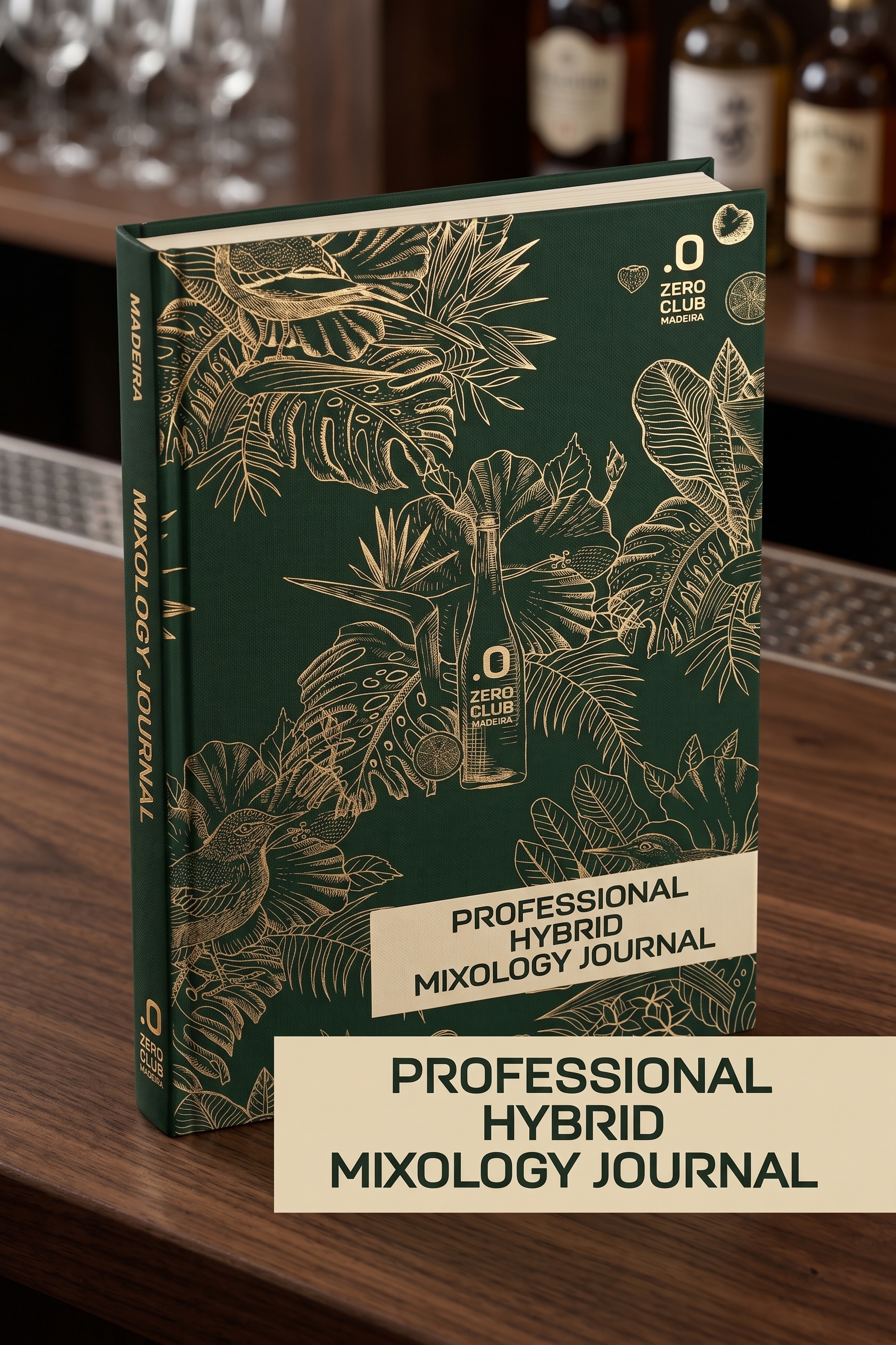 The Professional Hybrid Mixology Journal, a green hardcover notebook with gold botanical Zero Club Madeira artwork